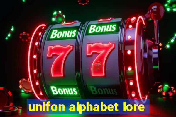 unifon alphabet lore